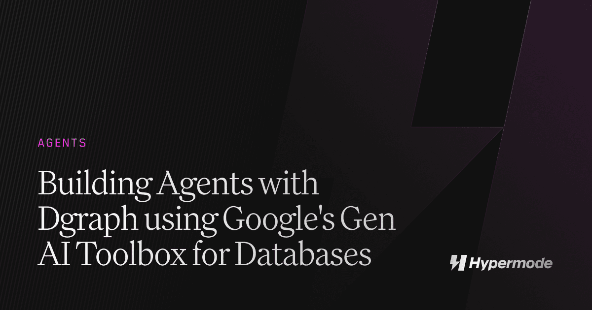 Building agents with Dgraph using Google's Gen AI Toolbox for Databases